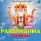 Parbhrahma Stotram - Kartik Ojha lyrics