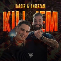 Kill 'em (Extended Mix) - Single - Barber & Angerzam