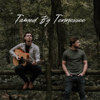 Tamed By Tennessee - Callum Kerr & Chris Andreucci