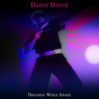Dance Dance - Single - Dreaming While Awake
