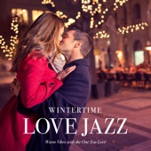 Wintertime Love Jazz - Warm Vibes with the One You Love artwork