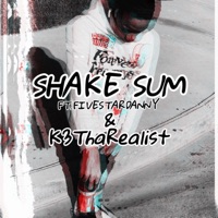 Shake sum (feat. K3ThaRealist & FiveStarDanny) - Single - EMT Melo