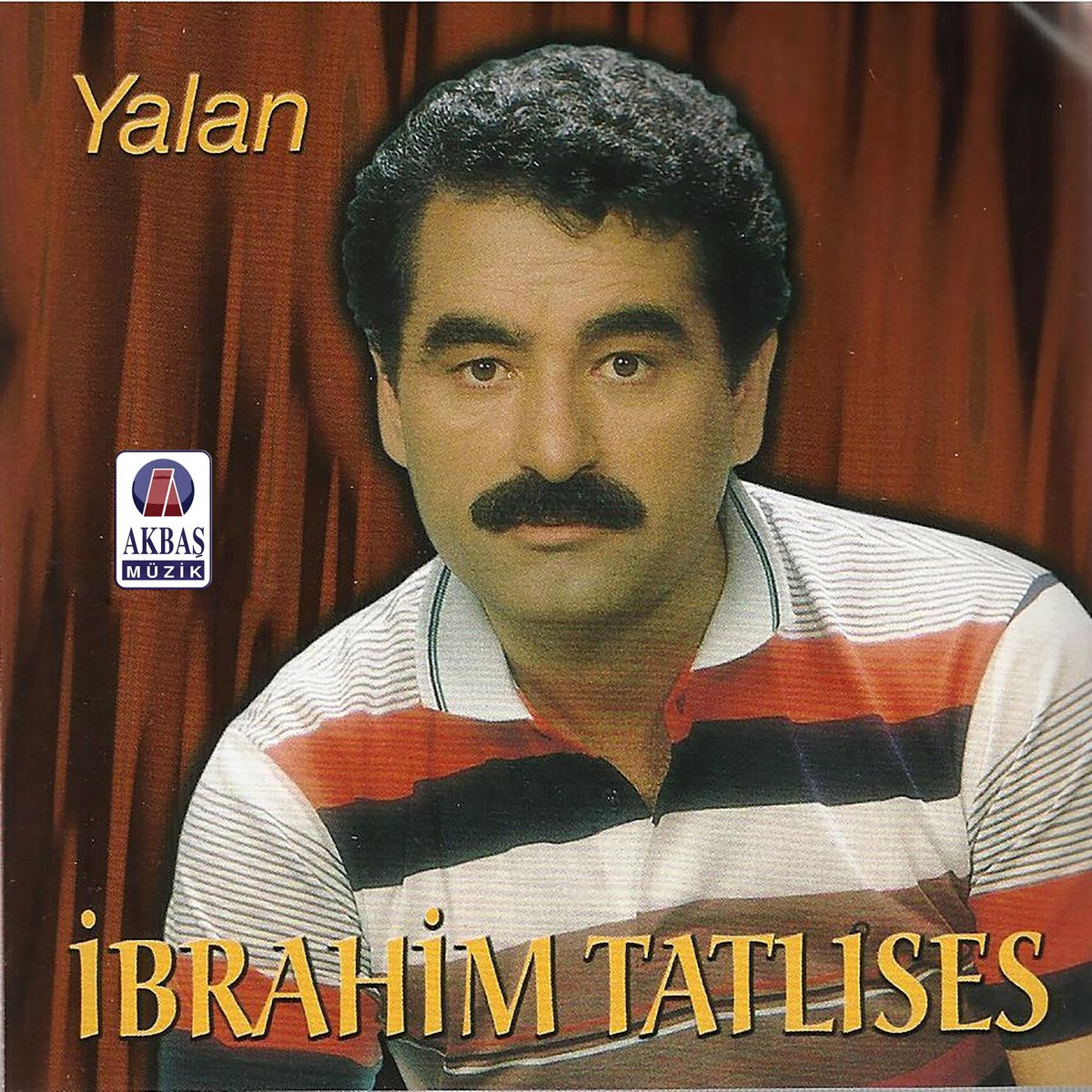 Yalan - Album by İbrahim Tatlıses - Apple Music