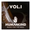 HUMANKIND: Music for the Ages, Vol. I (Original Game Soundtrack)