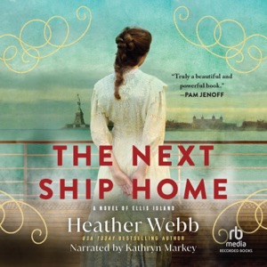 The Next Ship Home : A Novel of Ellis Island