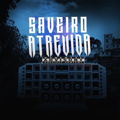 Saveiro Atrevida (feat. DJ MENOR DO IRAQUE) - Single