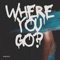 Where You Go? - Drakeo2x lyrics
