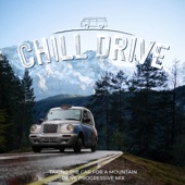 Chill Drive - Taking the Car for a Mountain Drive Progressive House Lounge artwork