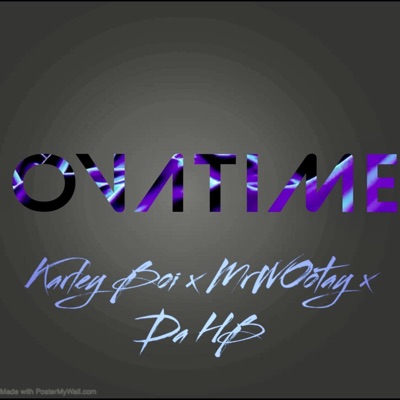 OvaTime (feat. Karley Boi & Da HB) - Single
