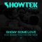Show Some Love (feat. sonofsteve) - Showtek lyrics