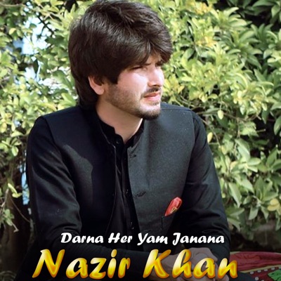 Nazir Khan - Darna Her Yam Janana