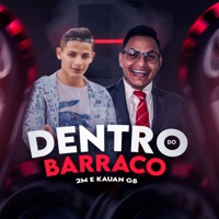 Dentro do Barraco (feat. DJ 2m) - Single - Kauan GB & 2M