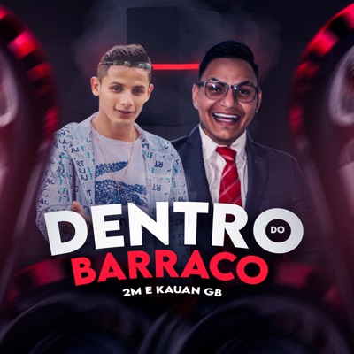 Dentro do Barraco (feat. DJ 2m) - Single