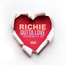Outta Love (feat. Lil Sic) [Radio Edit] Richie
