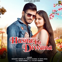 Husna Ka Diwana (feat. Tarun Sharma & Sinta Bhai) - Single - Manjeet Pawar