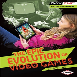 The Epic Evolution of Video Games