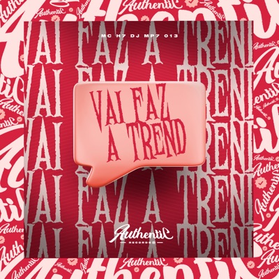 Vai Faz a Trend (feat. Mc H7) - Single