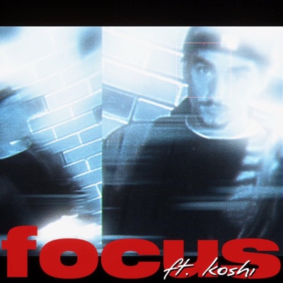 Focus (feat. Koshi) - Single