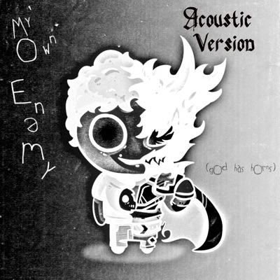 My Own Enemy (god has horns) [Acoustic Version] - Single
