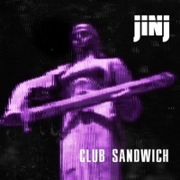Club Sandwich - EP - JINJ & Sevana Tchak