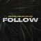 Follow - Shirlvin Desir, Maikon West & Spillz Ochai lyrics