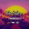 MIAMI VICE (feat. VITALSHADOWSBEATS & DJ SHADOWFACE) - Single