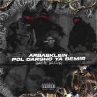 Pol Darsho Ya Bemir (feat. Hi-One) - EP - arbab KLEIN