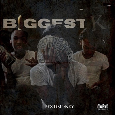 Biggest K (Unreleased)