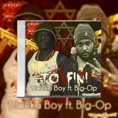 To Fini (feat. BlackaBoy) - Single