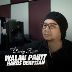 Chord Gitar Walau Pahit Harus Berpisah - Decky Ryan