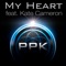 My Heart (feat. Kate Cameron) [Scanfix Mix] - PPK lyrics