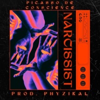 Narcissist - Single - Picasso De Conscience