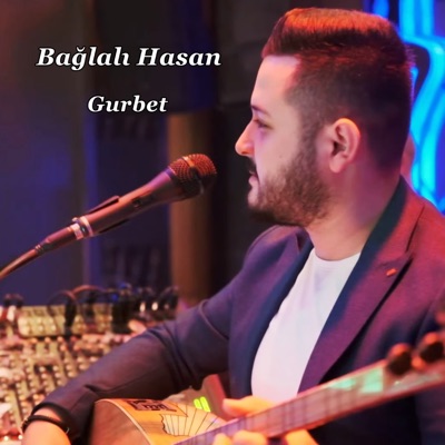 Bağlalı Hasan - Gurbet