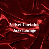 Velvet Curtains Jazz Lounge artwork