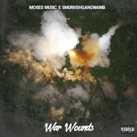 War Wounds (feat. smurkishgangwainb) - Single - Moses Music