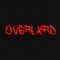 Overlxrd - LXRNED INFXNITY lyrics