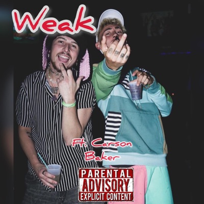 Weak (feat. Carson Baker) - Single
