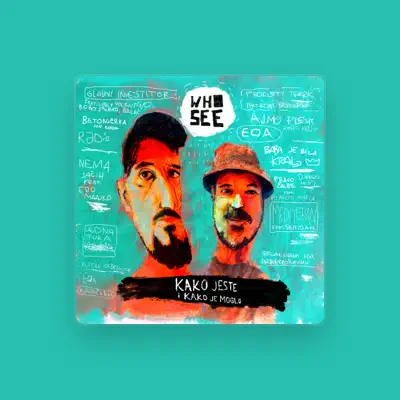 Listen to Who See, watch music videos, read bio, see tour dates & more!
