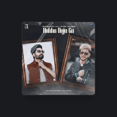 Ascolta Gurshaan, guarda video musicali, leggi la biografia, vedi le date del tour & altro!