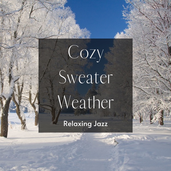 Cozy Sweater Weather: Relaxing Jazz -Winter Sunrise and Stroll in the Park-