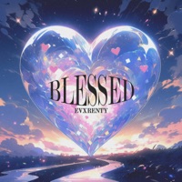 Blessed - Single - Evxrenty