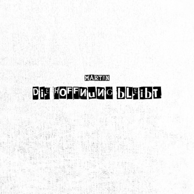 DiE HOFFNUNG BLEiBT - Single