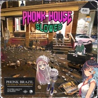 Phonk House (Slowed) - Single - Dragon Boys