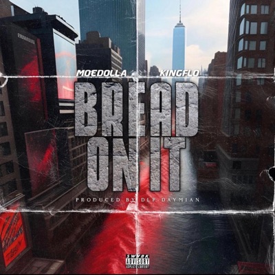 Bread On It (feat. King Flo) - Single