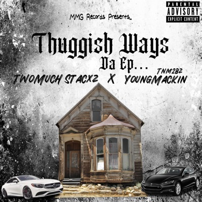 Thuggish Ways Da Ep (feat. Young Mackin)
