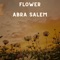 Flower - Abra Salem lyrics