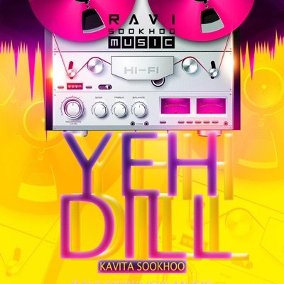 Yeh Dill (feat. Kavita Sookhoo) - Single