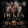 Dukes of Peril: Royals of Forsyth University, Book 6 (Unabridged) - Angel Lawson & Samantha Rue