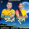 Aaj Raat (feat. Mamta Arya) - Single