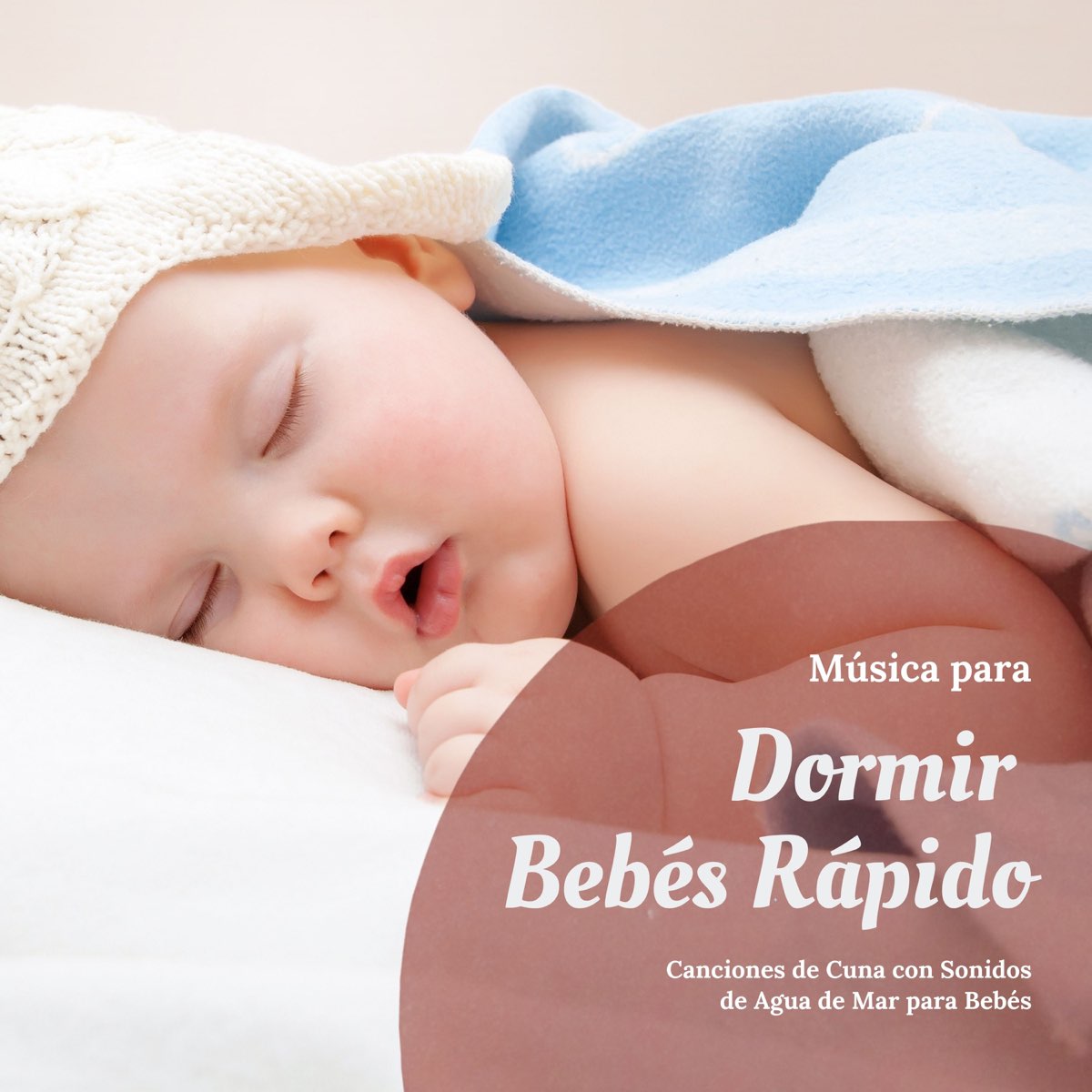 Música para Dormir Bebés Rápido - Canciones de Cuna con Sonidos de Agua de  Mar para Bebés by Siesta del Mar on Apple Music